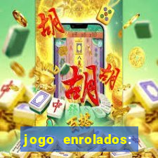 jogo enrolados: problema em dobro